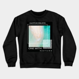 Dream and be in touch with nature Crewneck Sweatshirt